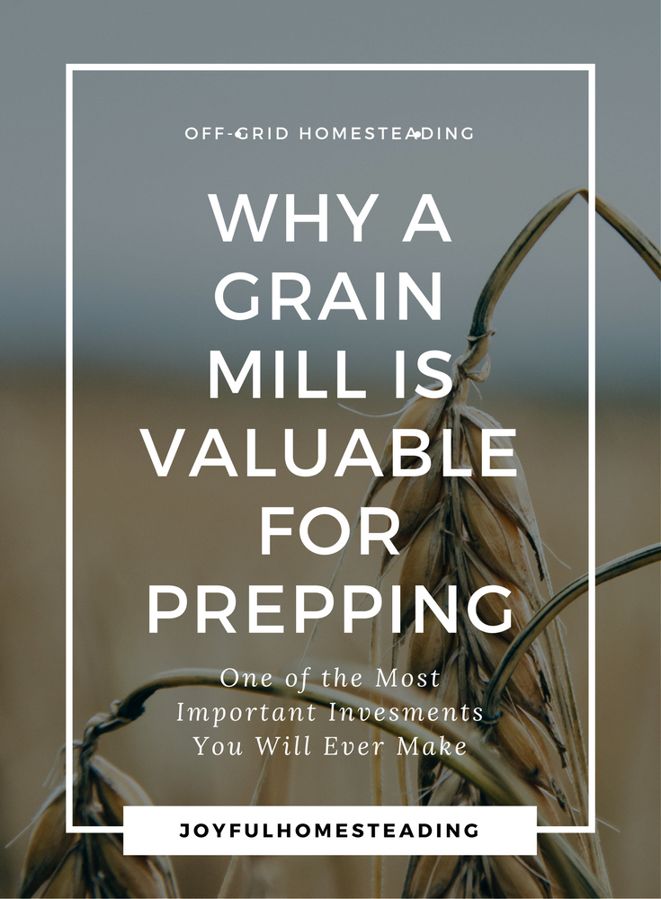 Why a grain mill is invaluable for prepping.