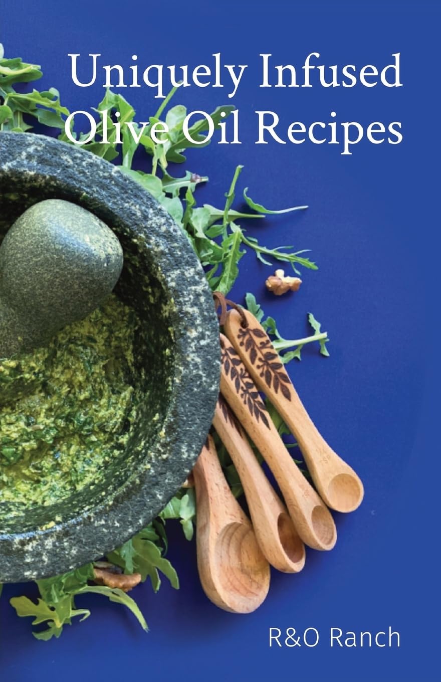 Uniquely infused olive oil recipes amazon